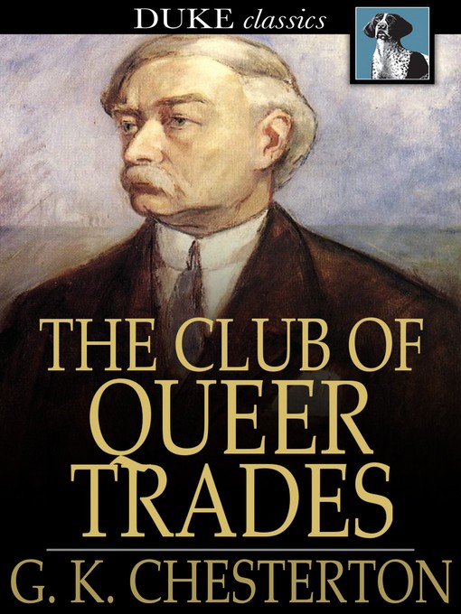Title details for The Club of Queer Trades by G. K. Chesterton - Wait list